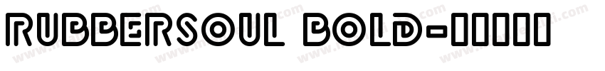 RubberSoul Bold字体转换